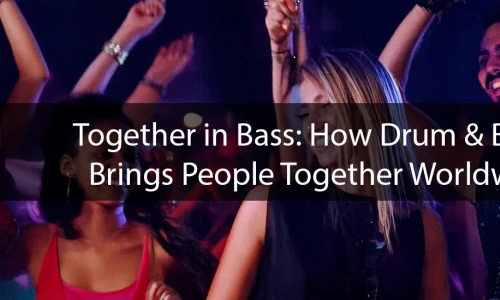 Together in Bass: How Drum & Bass Brings People Together Worldwide image