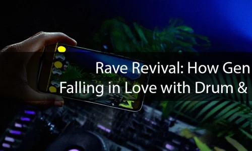 Rave Revival: How Gen Z Is Falling in Love with Drum & Bass image