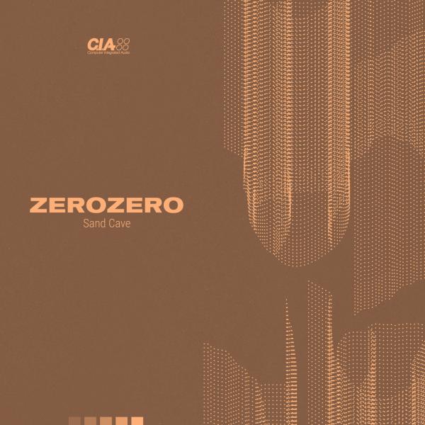Cover image for Sand Cave EP by ZeroZero