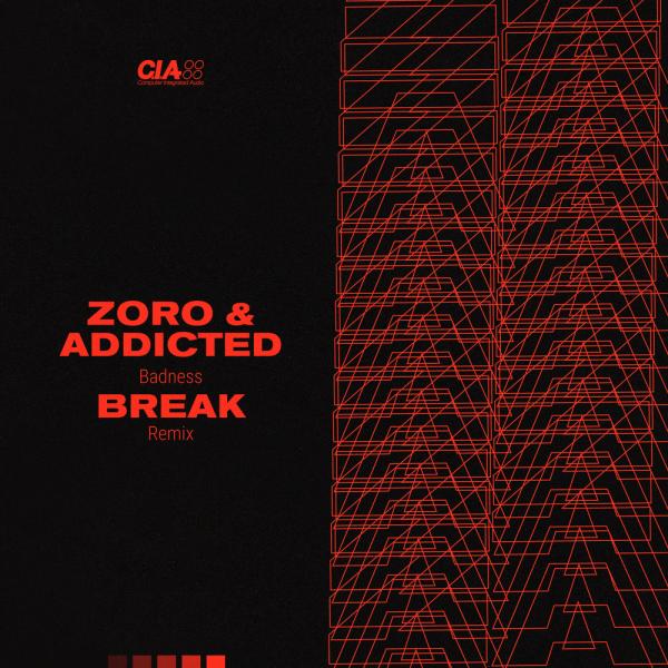 Cover image for Zoro & Addicted – Badness (Break Remix) by Break