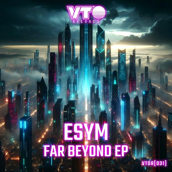 Cover image for Far Beyond EP by Esym