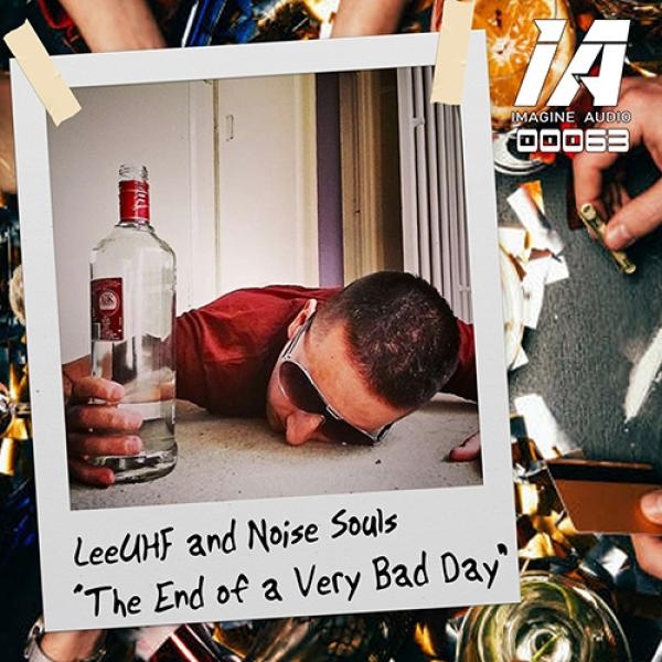 Cover image for The End Of A Bad Day by Lee UHF & Noise Souls