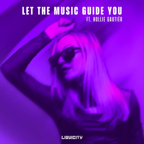 Cover image for Let The Music Guide You (ft. Hollie Gautiér) by Natty Lou
