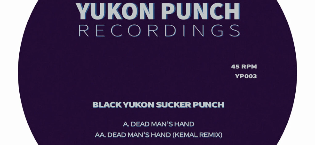 Premiere: Black Yukon Sucker Punch – Dead Man’s Hand (Kemal Remix) Article Image