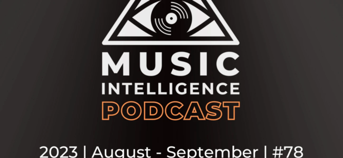 Music Intelligence Podcast August – September 2023 Article Image