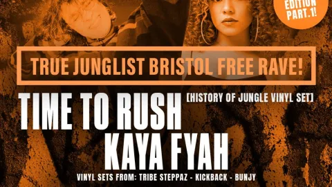 True Junglist FREE RAVE - Time to Rush + Kaya Fyah Image
