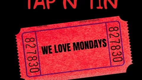 TAP 'N' TIN: Mondays! [50 Free Tickets] Image