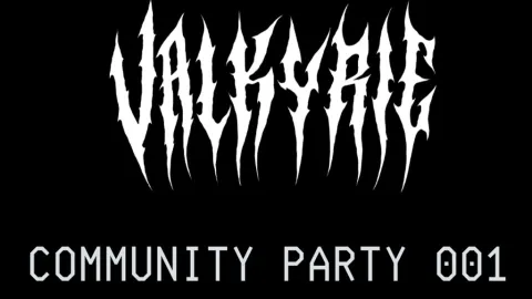 Valkyrie Music Community Party 001 - ft. Absu_NTQL, Raido + more Image