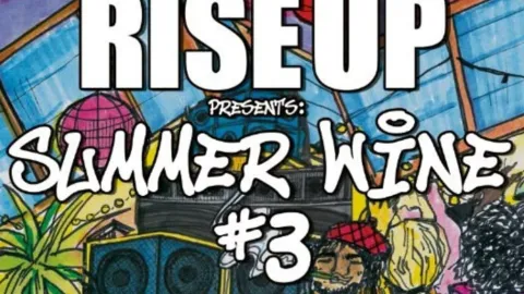 RISE UP presents Summer Wine #3 Image