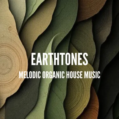 EarthTones - Melodic Organic House Music Podcast Image