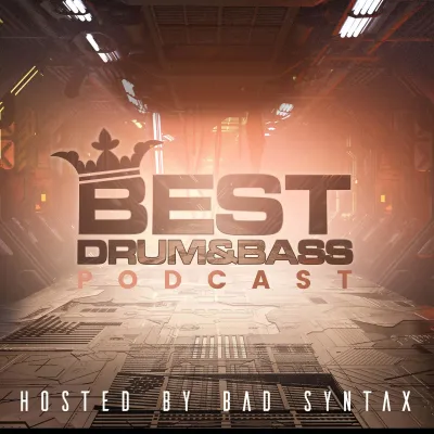 Best Drum and Bass Podcast – Hosted by Bad Syntax & Stonx | Neurofunk + DNB Weekly Podcast Image