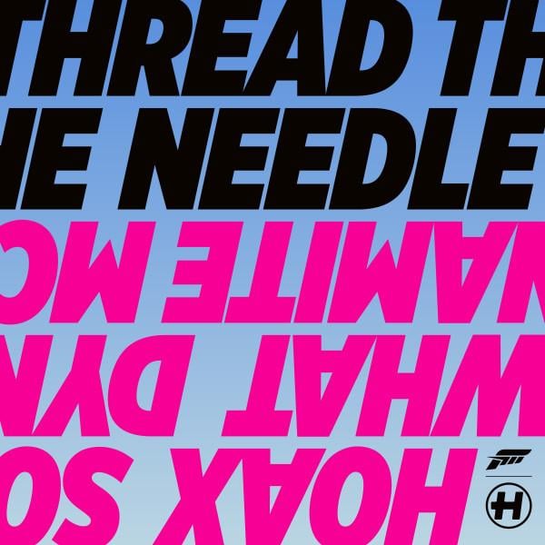 Cover image for Thread The Needle by Hoax, Dynamite MC & So What