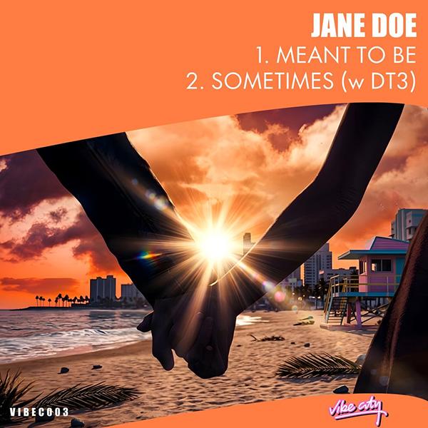 Cover image for Meant To Be / Sometimes by Jane Doe & DT3